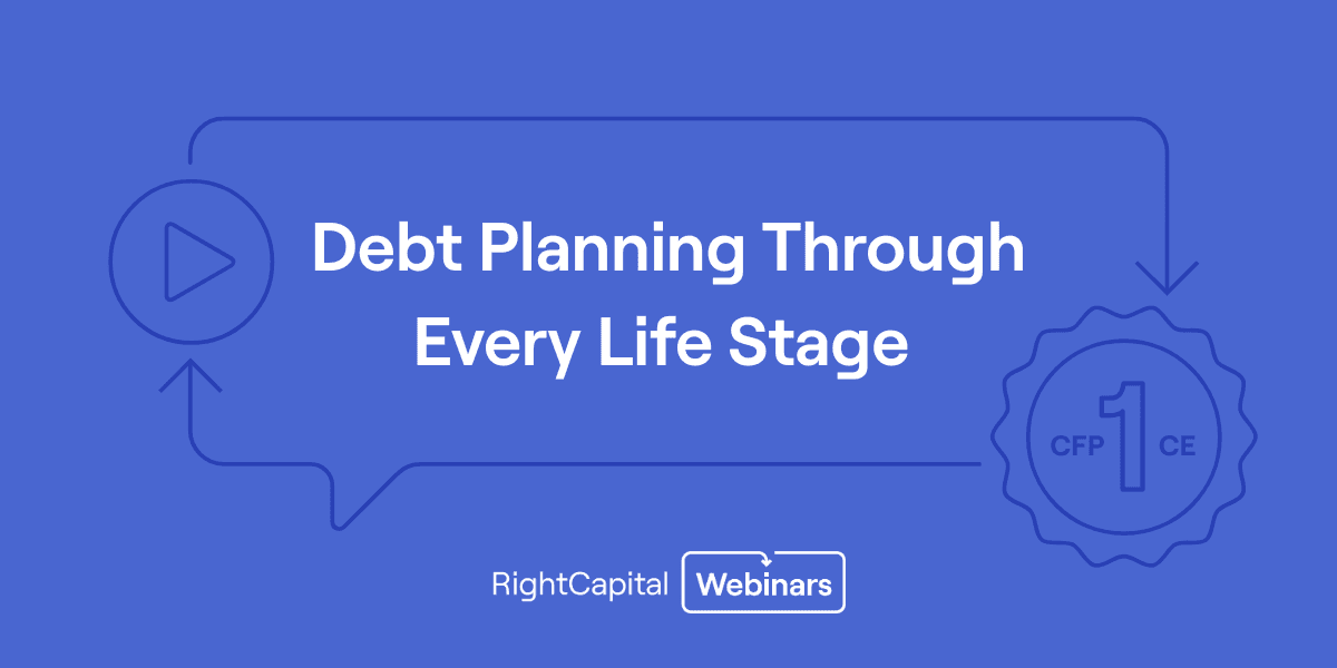 Continuing Education: Debt Planning Through Every Life Stage (No CFP® CE credit available for replay)