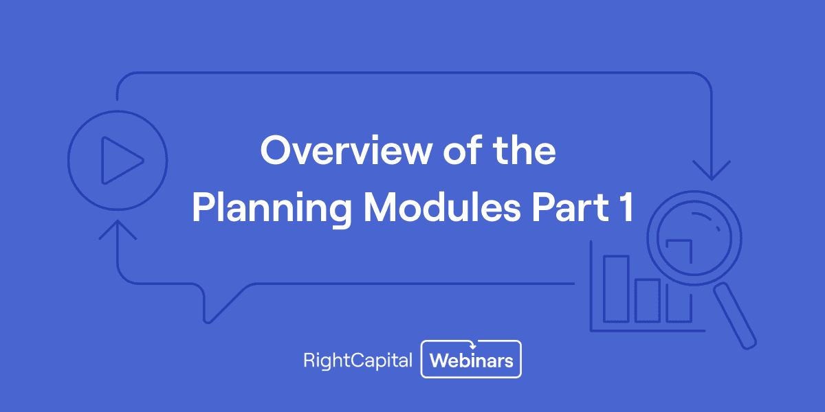 RightCapital 101: Overview of the Planning Modules Part 1